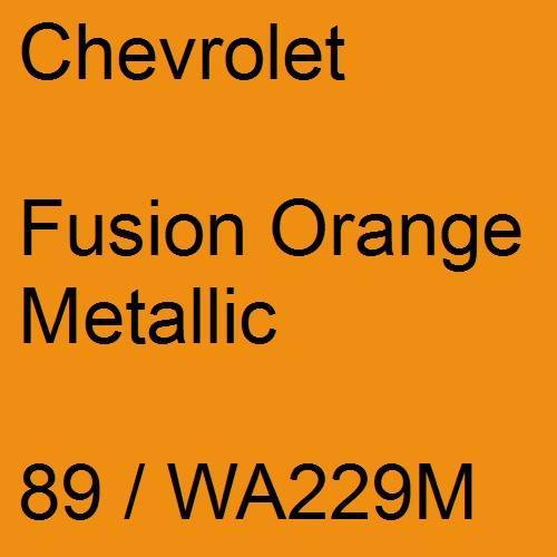 Chevrolet, Fusion Orange Metallic, 89 / WA229M.